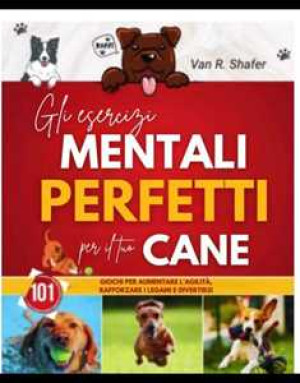 Gli esercizi mentali perfetti per il tuo cane