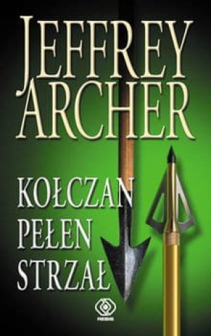 KOŁCZAN PEŁEN STRZAŁ JEFFREY ARCHER NOWA