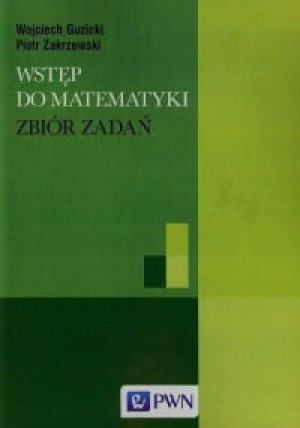 WSTĘP DO MATEMATYKI GUZICKI ZAKRZEWSKI NOWA