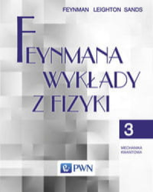 FEYNMANA WYKŁADY Z FIZYKI TOM 3 LEIGHTON NOWA