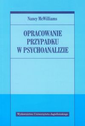 OPRACOWANIE PRZYPADKU W PSYCHOANALIZIE MCWILLIAMS