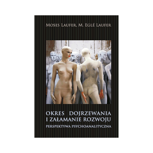 OKRES DOJRZEWANIA I ZAŁAMANIE ROZWOJU LAUFER NOWA