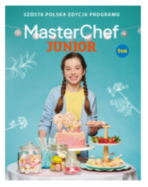MASTERCHEF JUNIOR SZÓSTA POLSKA EDYCJA NOWA