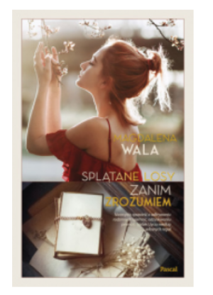 ZANIM ZROZUMIEM SPLĄTANE LOSY WALA NOWA