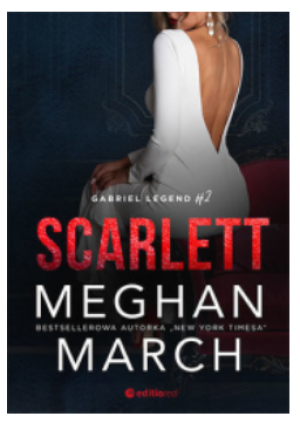 SCARLETT GABRIEL LEGEND MEGHAN MARCH NOWA