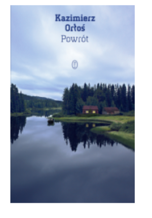 POWRÓT KAZIMIERZ ORŁOŚ NOWA