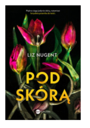 POD SKÓRĄ LIZ NUGENT NOWA