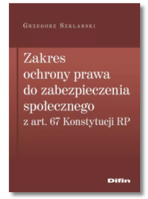 ZAKRES OCHRONY PRAWA GRZEGORZ SZKLARSKI NOWA