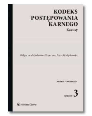 KODEKS POSTĘPOWANIA KARNEGO KAZUSY PIASECZNA ANNA