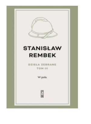 DZIEŁA ZEBRANE TOM 3 W POLU STANISŁAW REMBEK NOWA