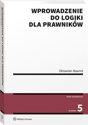 WPROWADZENIE DO LOGIKI DLA PRAWNIKÓW WYD5 NAWROT