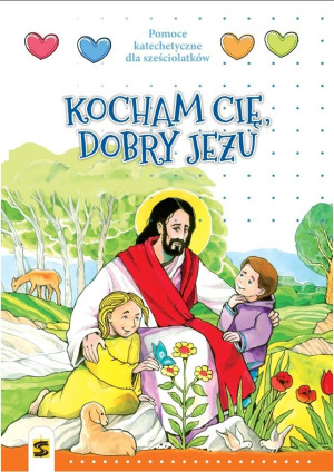 KOCHAM CIĘ DOBRY JEZU POMOCE T PANUS A KIELIAN