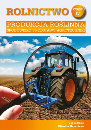 ROLNICTWO CZ4 PRODUKCJA ROŚLINNA ŚRODOWISKO GREBISZ