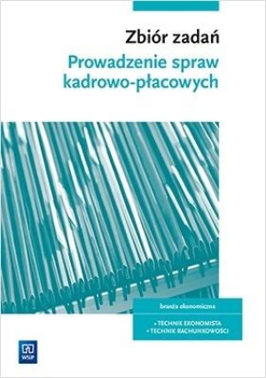 ZBIÓR ZADAŃ PROWADZENIE SPRAW KADROWO-PŁACOWYCH