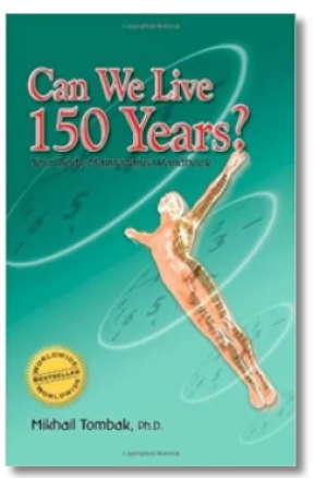 CAN WE LIVE 150 YEARS MIKHAIL TOMBAK NOWA