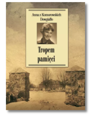 TROPEM PAMIĘCI DOWGIAŁŁO ANNA NOWA