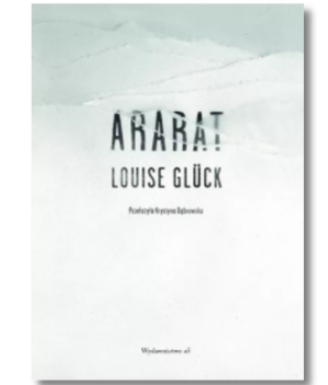 ARARAT LOUISE GLUCK NOWA