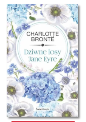 DZIWNE LOSY JANE EYRE CHARLOTTE BRONTE NOWA