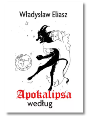 APOKALIPSA WEDŁUG WŁADYSŁAW ELIASZ NOWA