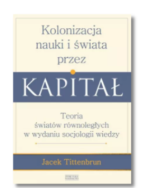 KOLONIZACJA NAUKI I ŚWIATA TITTENBRUN JACEK NOWA