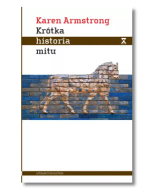 KRÓTKA HISTORIA MITU KAREN ARMSTRONG NOWA