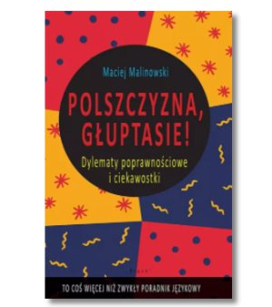 POLSZCZYZNA GŁUPTASIE MACIEJ MALINOWSKI NOWA