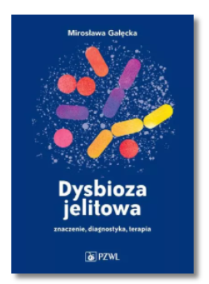 DYSBIOZA JELITOWA GAŁĘCKA MIROSŁAWA NOWA