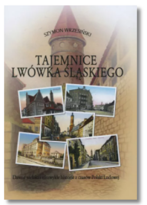 TAJEMNICE LWÓWKA ŚLĄSKIEGO SZYMON WRZESIŃSKI NOWA