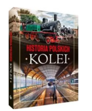 HISTORIA POLSKICH KOLEI ADAM DYLEWSKI NOWA