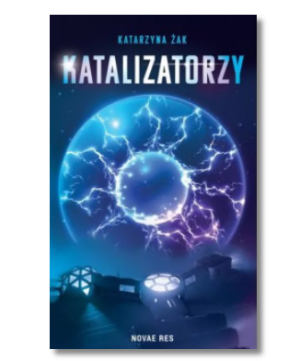 KATALIZATORZY KATARZYNA ŻAK NOWA