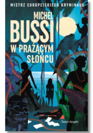 W PALĄCYM SŁOŃCU MICHEL BUSSI NOWA