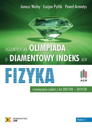 OLIMPIADA O DIAMENTOWY INDEKS AGH FIZYKA W7 J WOLNY