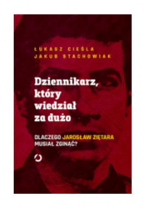 DZIENNIKARZ KTÓRY WIEDZIAŁ ZA DUŻO JAKUB STACHOWIAK