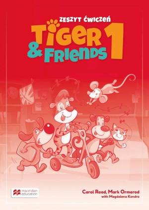 TIGER & FRIENDS 1 ZESZYT ĆWICZEŃ READ