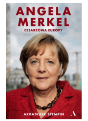 ANGELA MERKEL CESARZOWA EUROPY STEMPIN NOWA