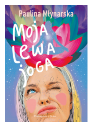 MOJA LEWA JOGA PAULINA MŁYNARSKA NOWA