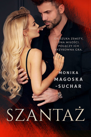SZANTAŻ MONIKA MAGOSKA-SUCHAR NOWA