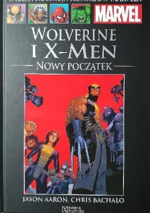 WOLVERINE I X-MEN NOWY POCZĄTEK MARVEL AARON
