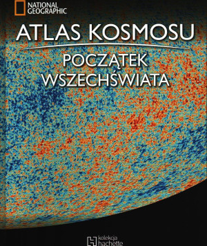 ATLAS KOSMOSU POCZĄTEK WSZECHŚWIATA NATIONAL