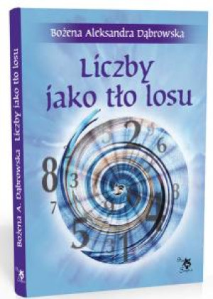 LICZBY JAKO TŁO LOSU DĄBROWSKA BOŻENA NOWA