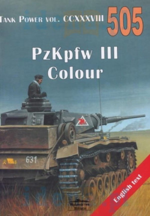 505 PZKPFW III COLOR TANK POWER VOL CCXXXVIII 505 NOWA