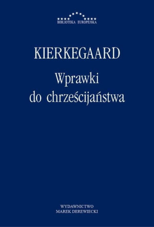 WPRAWKI DO CHRZEŚCIJAŃSTWA KIERKEGAARD