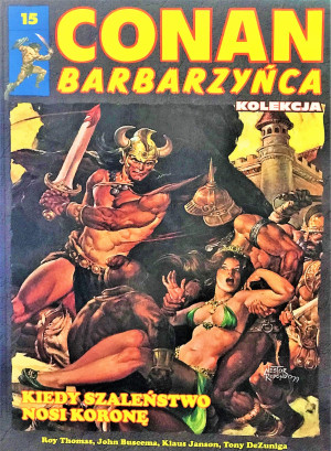 CONAN BARBARZYŃCA 15 KIEDY SZALEŃSTWO NOSI KORONĘ