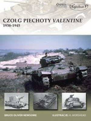 CZOŁG PIECHOTY VALENTINE 1938-1945 BRUCE NEWSOME NOWA