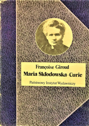 MARIA SKŁODOWSKA CURIE FRANCOISE GIROUD