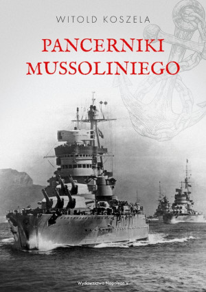 PANCERNIKI MUSSOLINIEGO WITOLD KOSZELA NOWA