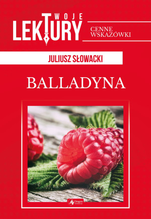 BALLADYNA JULIUSZ SŁOWACKI NOWA