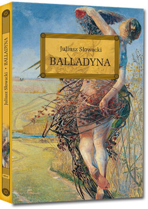BALLADYNA Z OPRACOWANIEM JULIUSZ SŁOWACKI