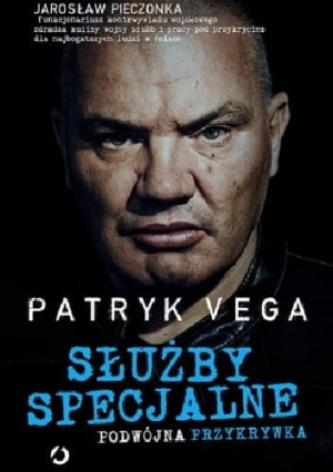 SŁUŻBY SPECJALNE PODWÓJNA PRZYKRYWKA PATRYK VEGA