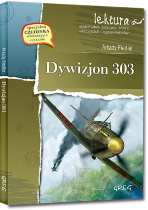 DYWIZJON 303 Z OPRACOWANIEM NOWA ARKADY FIEDLER